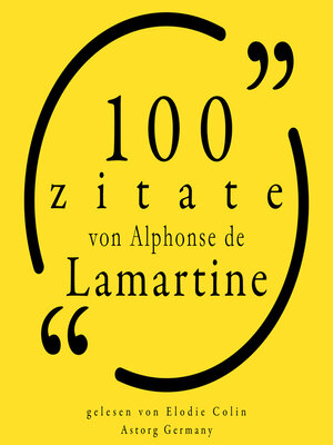 cover image of 100 Zitate von Alphonse de Lamartine